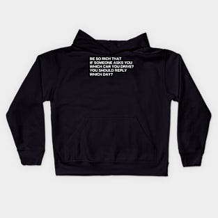 Funny Rich Quote Kids Hoodie